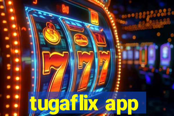 tugaflix app